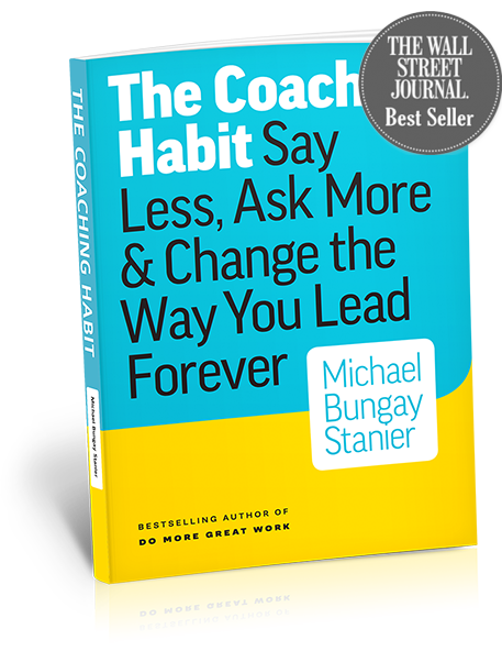 The Coaching Habit by Michael Bungay Stanier